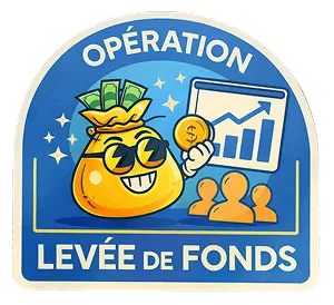 OPÉRATION
LEVÉE DE FONDS